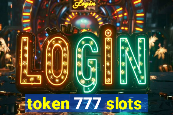 token 777 slots