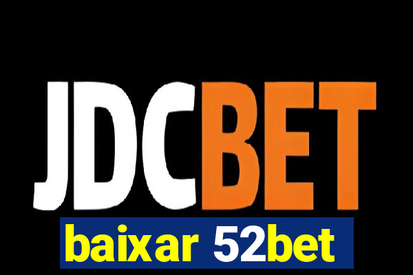 baixar 52bet