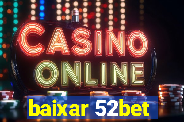 baixar 52bet