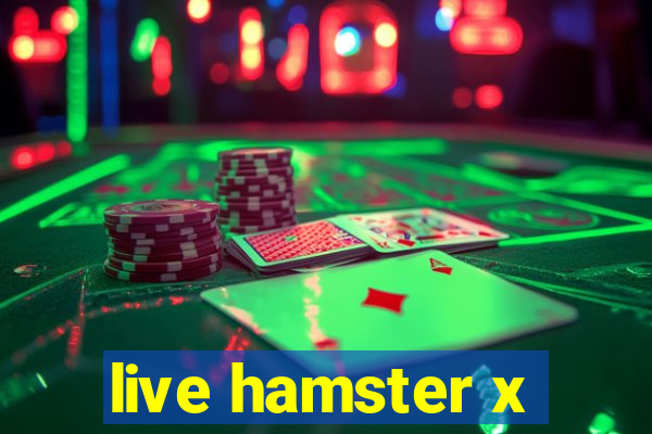 live hamster x