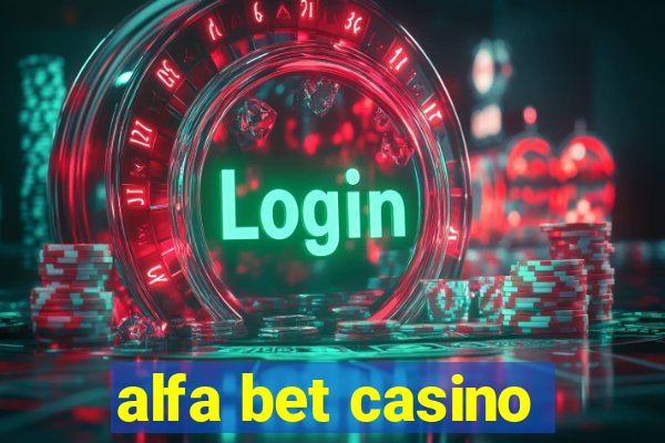 alfa bet casino