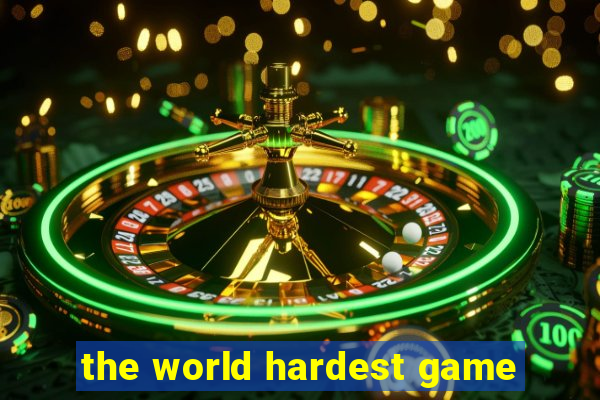 the world hardest game