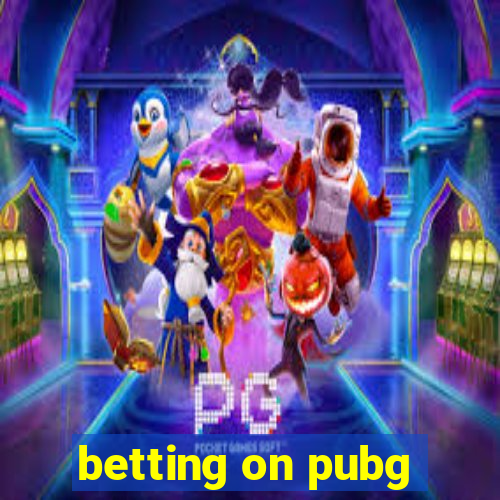 betting on pubg