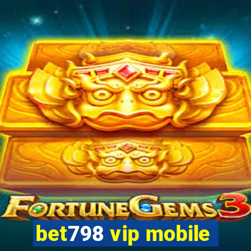 bet798 vip mobile