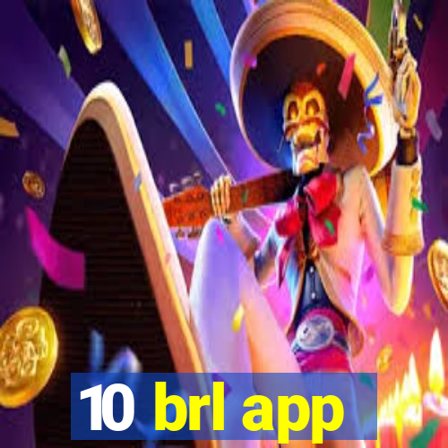 10 brl app