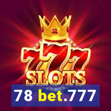 78 bet.777