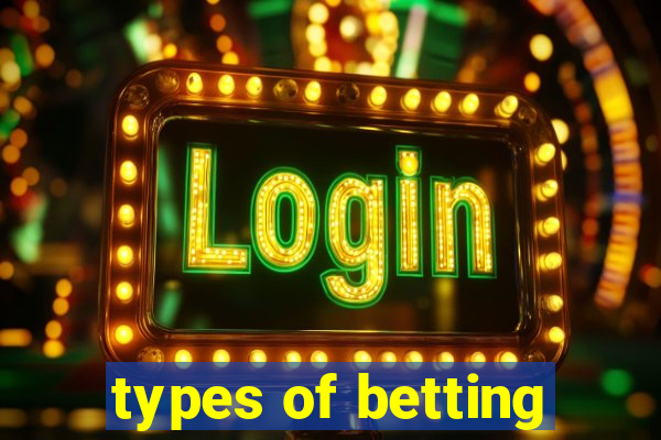 types of betting