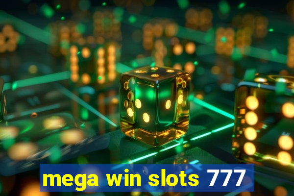 mega win slots 777