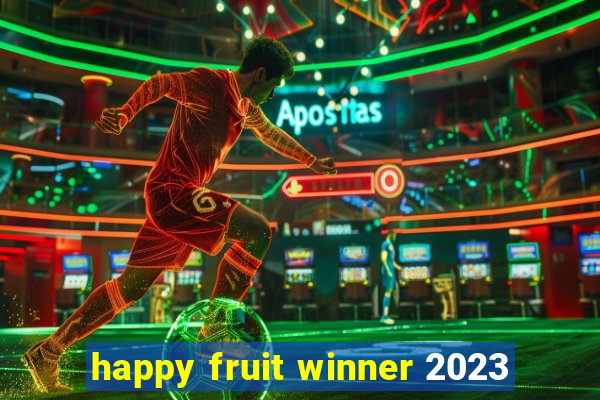 happy fruit winner 2023