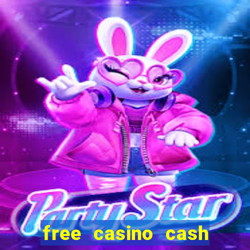 free casino cash no deposit