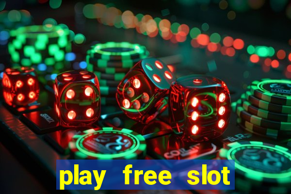 play free slot machines no downloads