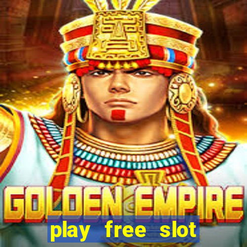 play free slot machines no downloads