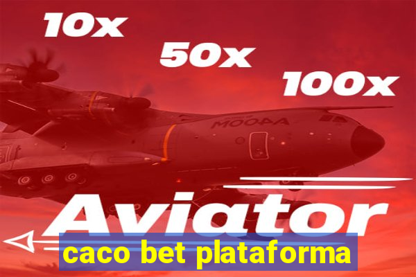 caco bet plataforma