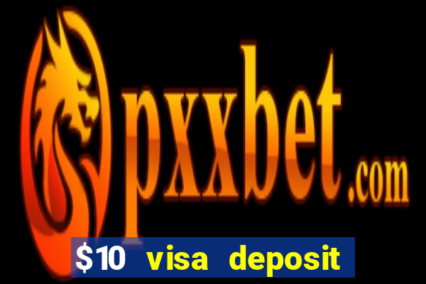 $10 visa deposit casinos australia