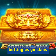 betting cs go skins