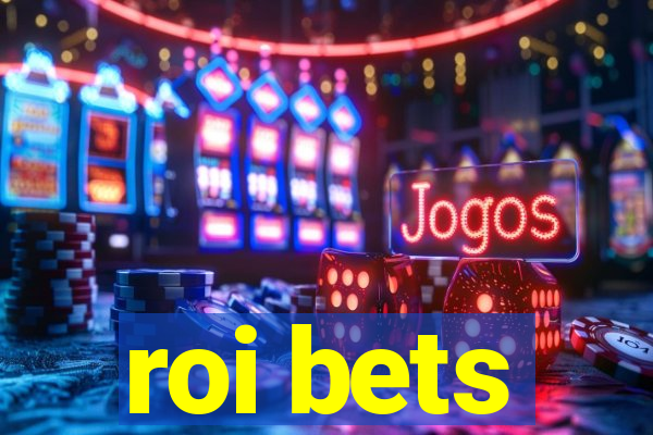 roi bets