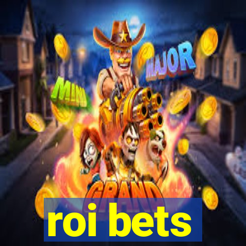 roi bets