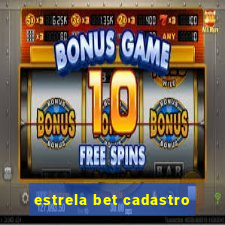 estrela bet cadastro