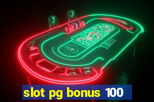 slot pg bonus 100