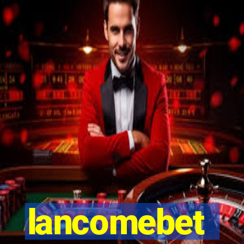 lancomebet