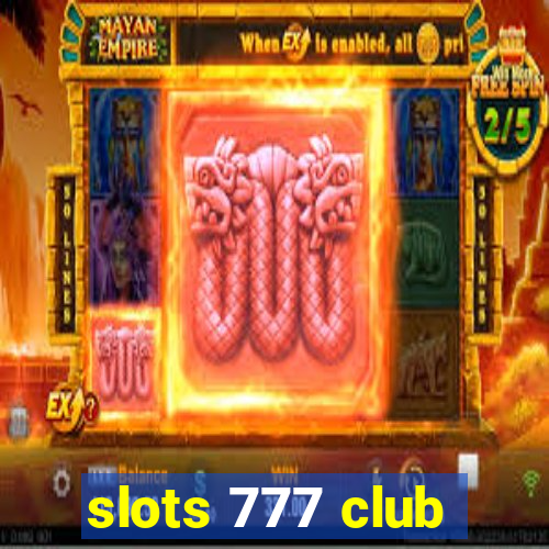 slots 777 club