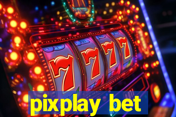 pixplay bet