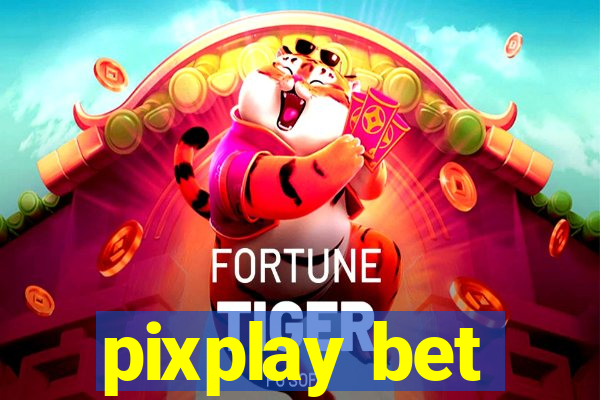 pixplay bet