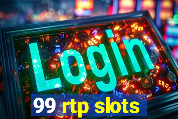 99 rtp slots