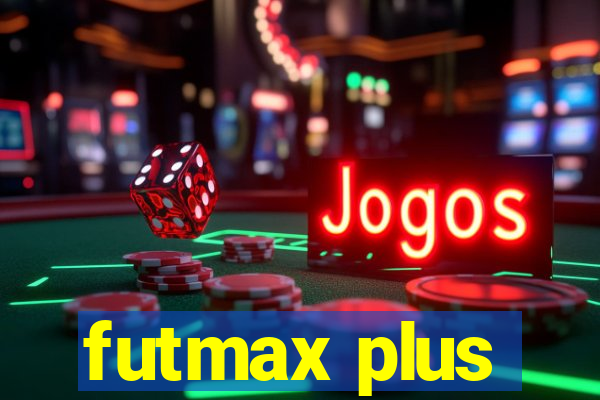 futmax plus