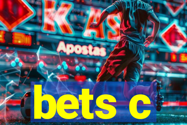 bets c