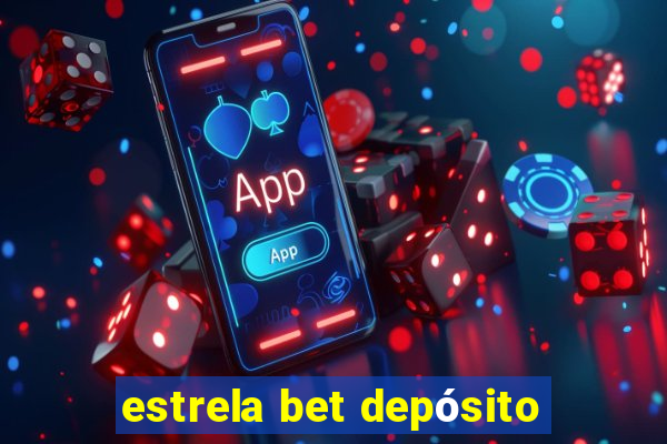 estrela bet depósito