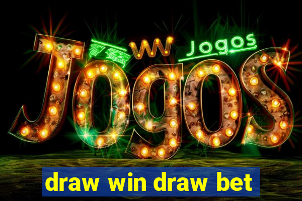 draw win draw bet