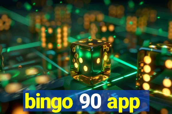 bingo 90 app