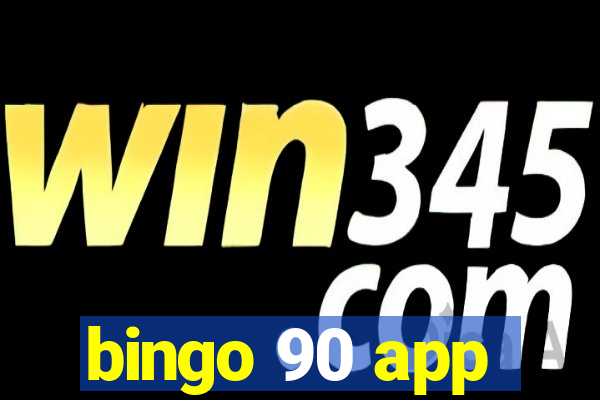 bingo 90 app