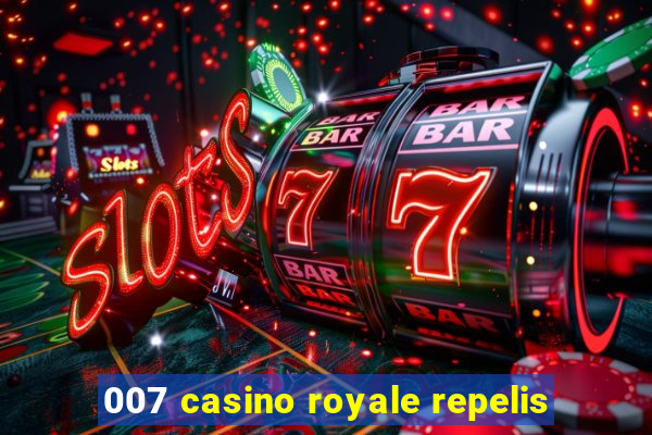 007 casino royale repelis