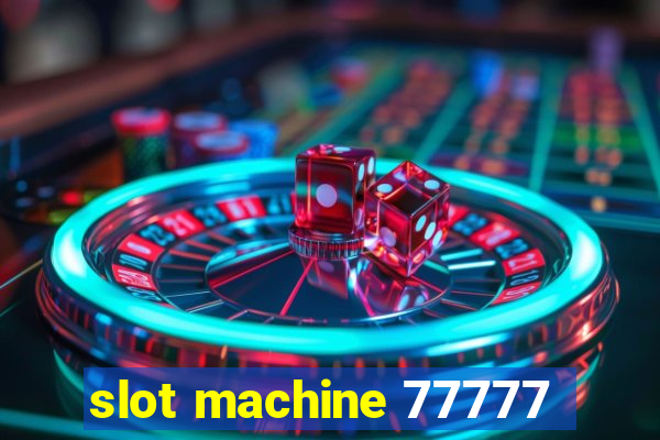 slot machine 77777