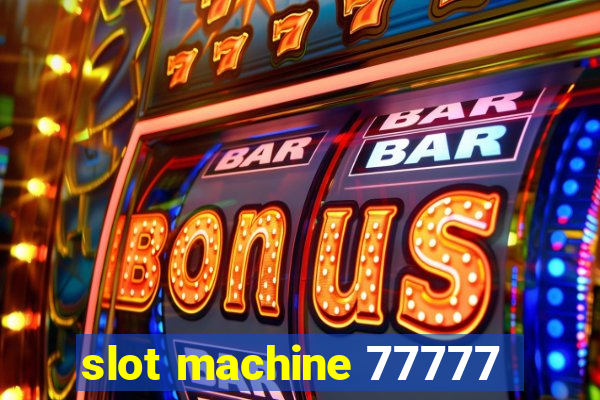 slot machine 77777