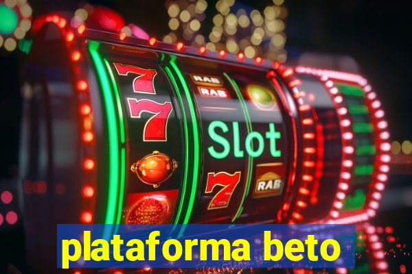 plataforma beto