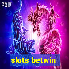 slots betwin