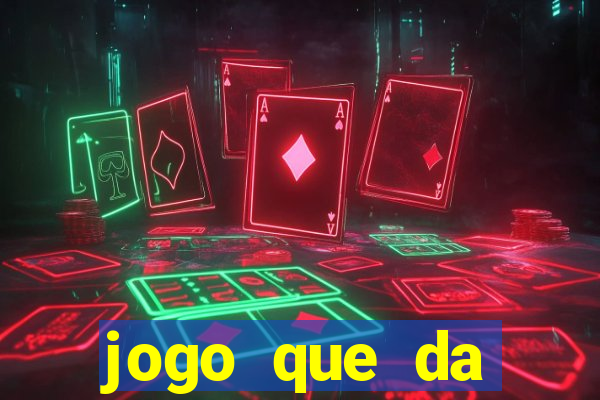 jogo que da dinheiro no cadastro