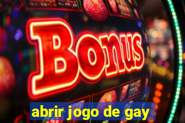 abrir jogo de gay