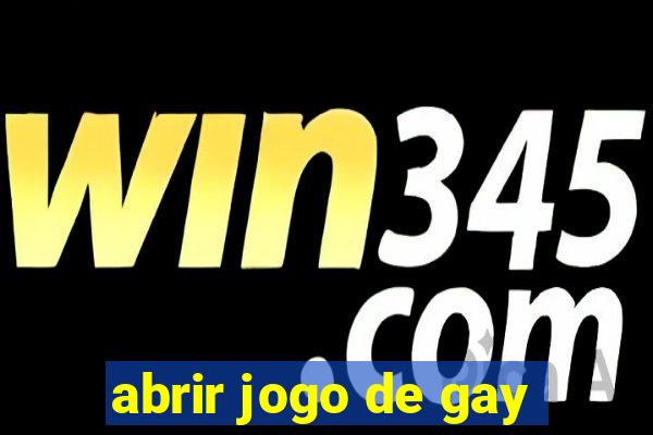 abrir jogo de gay