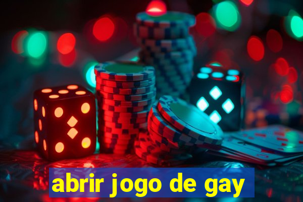 abrir jogo de gay