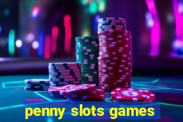 penny slots games