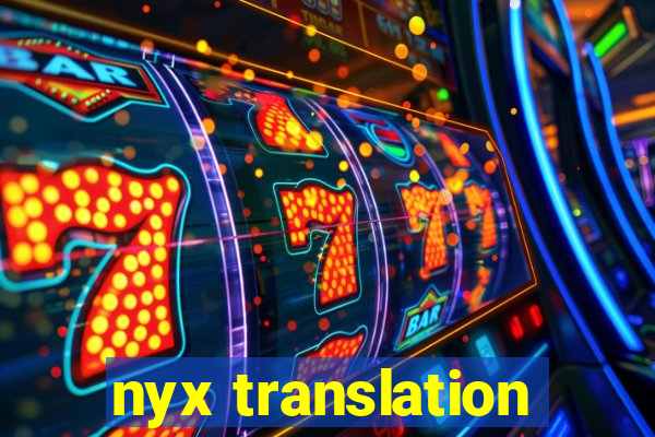 nyx translation