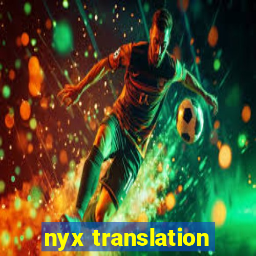 nyx translation