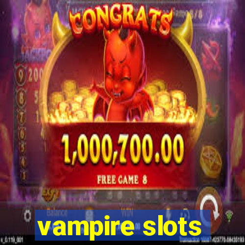 vampire slots