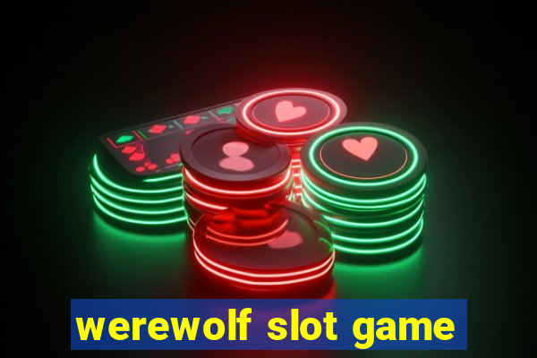 werewolf slot game