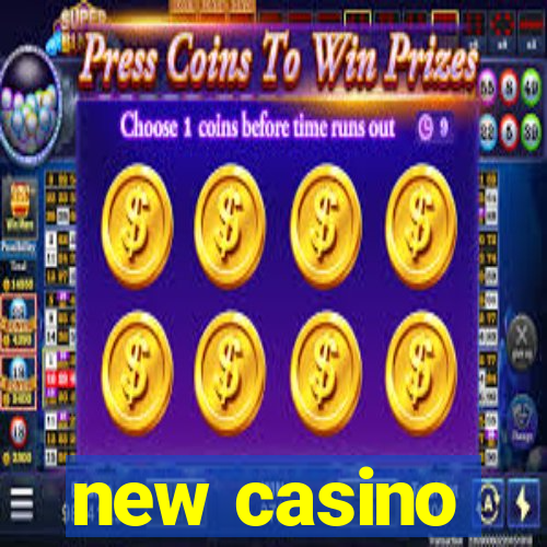 new casino