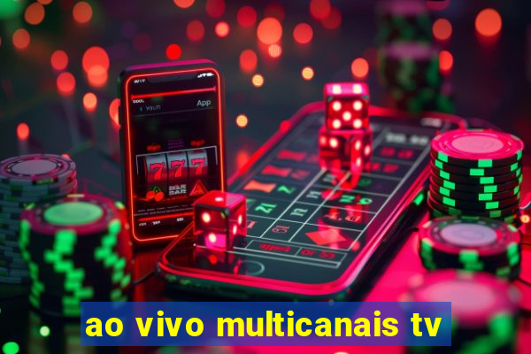 ao vivo multicanais tv